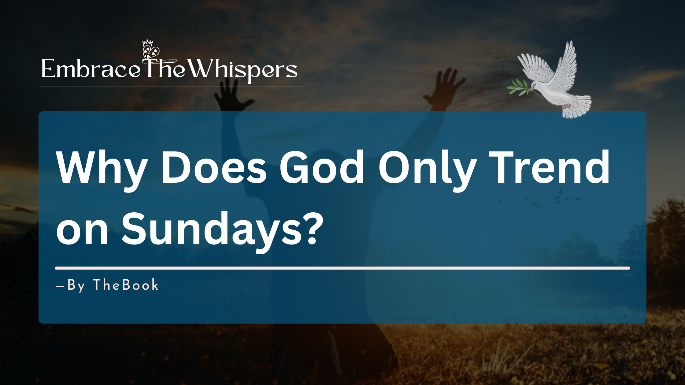 Everyday Spirituality - faith beyond Sunday, authentic Christian living, daily intimacy with God - Blog banner
